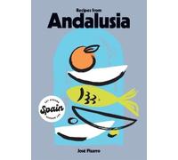 José Pizarro Recipes from Andalusia (Copertina rigida) Eat Around Spain
