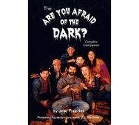 Jose Prendes The Are You Afraid of the Dark Campfire Companion (Tascabile)