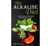 Jose Price The Alkaline Diet (Tascabile)