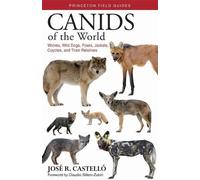 José R. Castelló Canids of the World (Tascabile) Princeton Field Guides