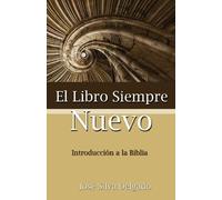 Jose R. Silva Delgado El Libro Siempre Nuevo (Tascabile)