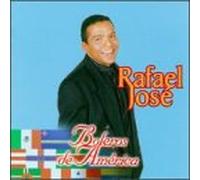 Jose, Rafael - Boleros De America