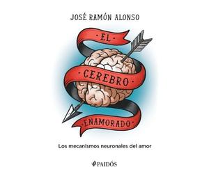 José Ramón Alonso El Cerebro Enamorado (Tascabile)