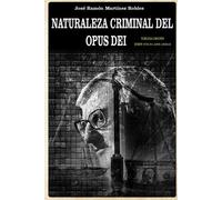 Jose Ramon Martinez Robles Jose Ramon Ma Naturaleza criminal del Op (Tascabile)