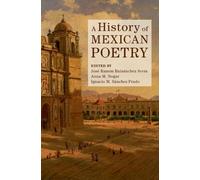 José Ramón Ruisánchez Serra A History of Mexican Poetry (Copertina rigida)