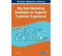 Jose Ramon Saur Big Data Marketing Strategies for Superior Customer (Tascabile)