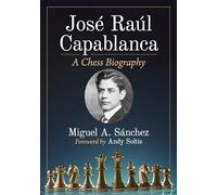Miguel A. Sánchez Jose Raul Capablanca (Tascabile)