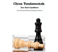 Jose Raul Capablanca Chess Fundamentals (Copertina rigida)
