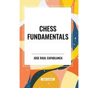 Jose Raul Capablanca Chess Fundamentals (Tascabile)