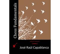 Jose Raul Capablanca Chess Fundamentals (Tascabile)
