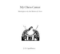 Jose Raul Capablanca My Chess Career (Tascabile) Hardinge Simpole chess classics