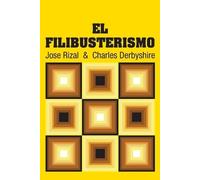 Jose Rizal Charles Derbyshire El Filibusterismo (Tascabile)