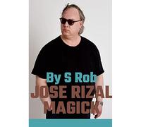 Jose Rizal Magick