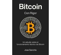 Jose Sanchis Bitcoin con Rigor (Tascabile)