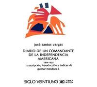 Jose Santos Var El Diario de Un Comandante de La Independencia Ameri (Tascabile)