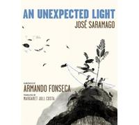 Jose Saramago An Unexpected Light (Copertina rigida)