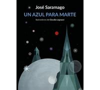 José Saramago Un azul para Marte / Some Blue for the Red Plan (Copertina rigida)