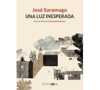 José Saramago Una luz inesperada / An Unexpected Light (Copertina rigida)