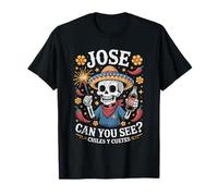 Jose si può vedere Chiles Y Cuetes Divertente Fiesta Maglietta