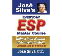 Jose Silva Ed Bernd Jose Silva's Everyday ESP Master Course (Tascabile)