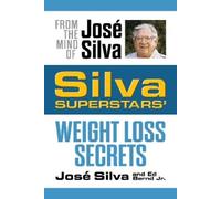 José Silva Ed Bernd Jr. Silva Superstars' Weight Loss Secrets (Tascabile)