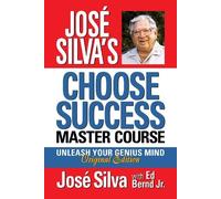 José Silva José Silva Choose Success Master Course (Copertina rigida)