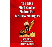 Jose Silva Robert B The Silva Mind Control Method for Business Man (Tascabile)