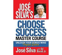 José Silva José Silva Choose Success Master Course (Copertina rigida)