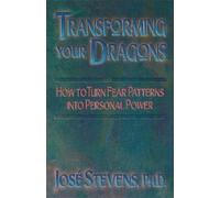 José Stevens Transforming Your Dragons (Tascabile)