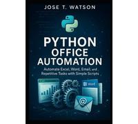 Jose T Watson Python Office Automation (Tascabile)