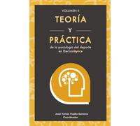 José Tomás Truj Teoría y práctica de la de la psicología del deporte (Tascabile)