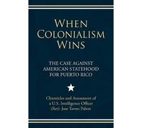 Jose Torres Pabon When Colonialism Wins (Tascabile)