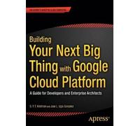 Jose Ugia Gonzalez S. P. Building Your Next Big Thing with Google Cl (Tascabile)