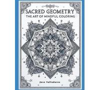 Jose Valladares Sacred Geometry (Tascabile)