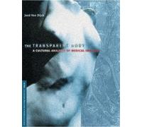 Jose Van Dijck The Transparent Body (Tascabile)