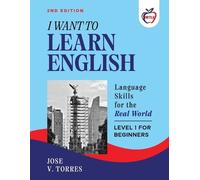 Jose Vasilio Torres I Want To Learn English (Tascabile) I Want to Learn English