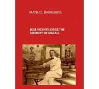 José Vicente Jorge.The Memory of Macau