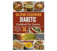 Jose Willis Slow Cooker Diabetic Cookbook For Seniors (Tascabile)