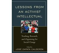 José Z. Calderón Lessons from an Activist Intellectual (Tascabile)