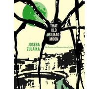 Joseba Zulaika That Old Bilbao Moon (Tascabile)