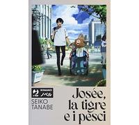 Josée, la tigre e i pesci