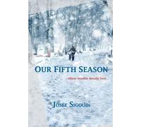 Josée Sigouin Our Fifth Season (Tascabile)