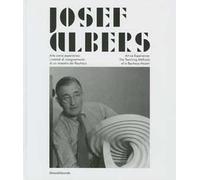 Josef Albers. Arte come esperienza: i metodi di insegnamento di un maestro del Bauhaus. Catalogo della mostra (Città di Castello, 20 marzo-19 giugno 2013). Ediz. bilingue
