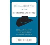 Josef Benson Hypermasculinities in the Contemporary Novel (Copertina rigida)