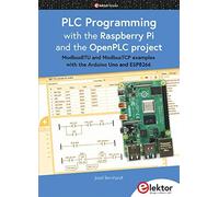 Josef Bernhardt PLC Programming with the Raspberry Pi and the OpenPL (Tascabile)