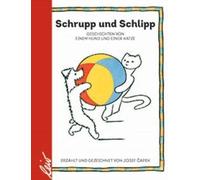 Josef Capek Schrupp und Schlipp: Geschichten von einem Hund u (Copertina rigida)