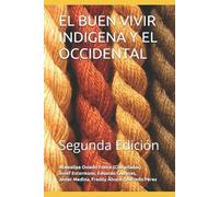 Josef Estermann Eduardo Gudynas Freddy El Buen Vivir Indigena Y El (Tascabile)