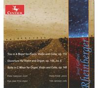 Josef Gabriel Rheinber Trio, Op. 112; Ouverture, Op. 150 No. 6; Suite, Op. (CD)