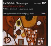 Josef Gabriel Rheinberger - Vom Goldenen Horn