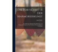 Josef Halfer Die Fortschritte Der Marmorierkunst (Copertina rigida)